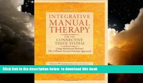 Best books  Integrative Manual Therapy for the Connective Tissue System: Using Myofascial Release:
