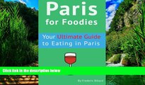 Best Buy Deals  Paris for foodies: Your Ultimate Guide to Eating in Paris  Best Seller Books Best