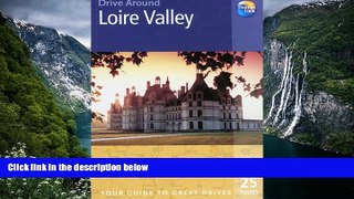 Big Deals  Drive Around Loire Valley: Your guide to great drives (Drive Around - Thomas Cook)