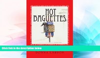Ebook Best Deals  Hot Baguettes: Hot Baguettes: The Memoir of a Wacky-Woman s Escape From Her