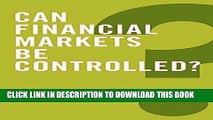 Best Seller Can Financial Markets be Controlled? (Global Futures) Free Read
