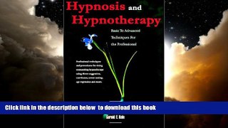 Read book  Hypnosis and Hypnotherapy Basic to Advanced Techniques for the Professional online to
