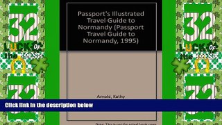 Big Sales  Passport s Illustrated Travel Guide to Normandy (Passport Travel Guide to Normandy,