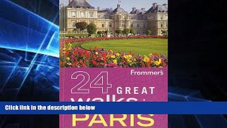 Must Have  Frommer s 24 Great Walks in Paris  Buy Now