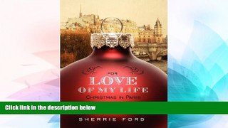 Ebook deals  For Love of My Life: Christmas in Paris Deux Fois  Buy Now