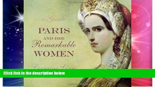 Must Have  Paris and her Remarkable Women: A Guide  Buy Now