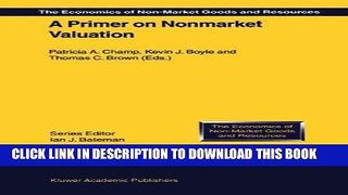 Ebook A Primer on Nonmarket Valuation (The Economics of Non-Market Goods and Resources) Free
