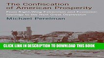 Ebook The Confiscation of American Prosperity: From Right-Wing Extremism and Economic Ideology to