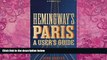 Best Buy Deals  Hemingway s Paris: A User s Guide (Kindle Single)  Full Ebooks Most Wanted