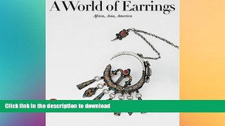 READ  A World of Earrings: Africa, Asia, America (Ghysels Collection) FULL ONLINE