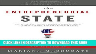Best Seller The Entrepreneurial State: Debunking Public vs. Private Sector Myths Free Read