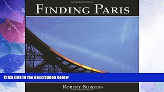 Deals in Books  Finding Paris: Photographs by Robert Burgess  Premium Ebooks Online Ebooks