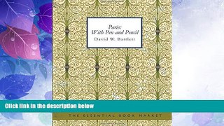 Buy NOW  Paris: With Pen and Pencil: Its People and Literature- Its Life and Business  Premium