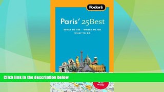 Big Sales  Fodor s Paris  25 Best, 7th Edition  READ PDF Online Ebooks