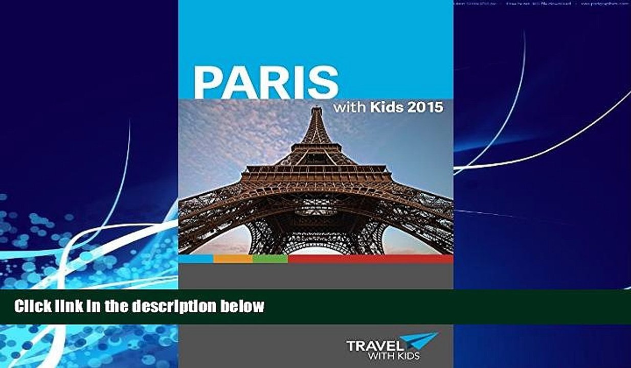 Best Buy Deals  Paris with Kids: A guidebook for families traveling independently to Paris