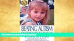 GET PDF  Beating Autism: How Alternative Medicine Cured My Child FULL ONLINE