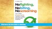 FAVORITE BOOK  No Fighting, No Biting, No Screaming: How to Make Behaving Positively Possible for