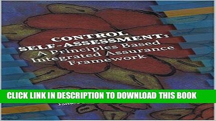 [PDF] CONTROL SELF-ASSESSMENT: A Principles Based Integrated Assurance Framework: James Brady