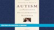 READ BOOK  Unraveling the Mystery of Autism and Pervasive Developmental Disorder: A Mother s