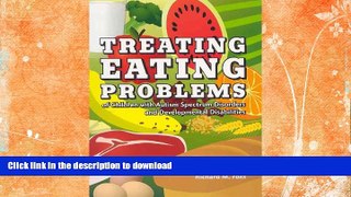 FAVORITE BOOK  Treating Eating Problems of Children W/ Autism Spectrum Disorders and