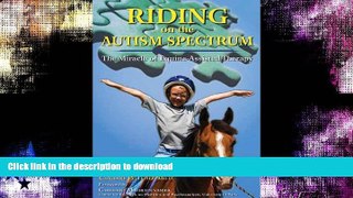 FAVORITE BOOK  Riding on the Autism Spectrum: How Horses Open New Doors for Children with ASD: