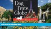 Best Buy Deals  Dog Trots Globe - To Paris   Provence (A Sheltie Goes to France)  Full Ebooks