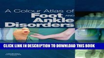 [PDF] A Colour Atlas of Foot and Ankle Disorders, 1e Popular Collection