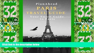 Deals in Books  Plan Ahead Paris Travel Guide (Plan Ahead Travel Guide Book 7)  Premium Ebooks