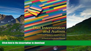 FAVORITE BOOK  Diet Intervention and Autism: Implementing the Gluten Free and Casein Free Diet