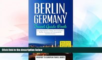 Ebook deals  Berlin: Berlin, Germany: Travel Guide Book-A Comprehensive 5-Day Travel Guide to