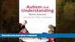 FAVORITE BOOK  Autism and Understanding: The Waldon Approach to Child Development FULL ONLINE