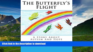 READ  The Butterfly s Flight: A Story About Autism And Hope  BOOK ONLINE