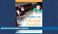 FAVORITE BOOK  Aspies on Mental Health: Speaking for Ourselves (Adults Speak Out about Asperger