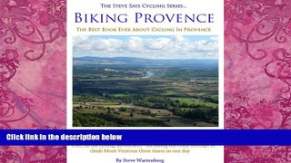 Best Buy Deals  Biking Provence The Best Book Ever About Cycling In Provence The Steve Says