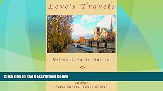 Buy NOW  Love s Travels - Vermont, Paris, Austin (Poetry Shorts)  Premium Ebooks Online Ebooks