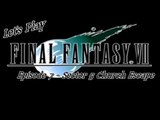 Let's Play Final Fantasy VII - Episode 7 - Sector 5 Church Escape