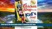 Best books  Chicken Soup for the Kid s Soul: Stories of Courage, Hope and Laughter for Kids ages