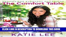 [PDF] The Comfort Table: Recipes for Everyday Occasions Popular Online