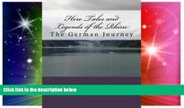 Ebook Best Deals  Hero Tales and Legends of the Rhine: The German Journey  Most Wanted