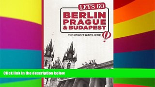 Must Have  Let s Go Berlin, Prague   Budapest: The Student Travel Guide  Most Wanted