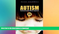 FAVORITE BOOK  Autism: Communicating While Impaired (Autism Spectrum Disorder, Special Needs,