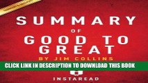 Best Seller Summary of Good to Great: Why Some Companies Make the Leap...And Others Don t by Jim