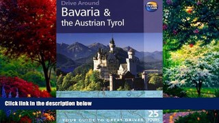 Best Buy PDF  Drive Around Bavaria   the Austrian Tyrol, 3rd (Drive Around - Thomas Cook)  Best