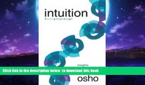 Best book  Intuition: Knowing Beyond Logic full online