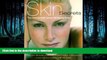 EBOOK ONLINE  Skin Secrets: The Medical Facts Versus The Beauty Fiction  PDF ONLINE