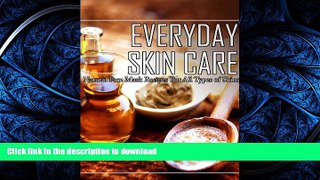 READ  Everyday Skin Care: Natural Face Masks Recipes for All Types of Skins  BOOK ONLINE