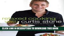 [PDF] Relaxed Cooking with Curtis Stone: Recipes to Put You in My Favorite Mood Full Collection