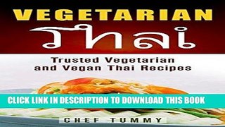 [PDF] Vegetarian Thai Food: Vegetarian Thai Recipes and Vegan Thai Recipes plus Asian Vegan