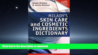 EBOOK ONLINE  Milady s Skin Care and Cosmetic Ingredients Dictionary FULL ONLINE