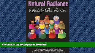 EBOOK ONLINE  Natural Radiance - A Guide for Ethnic Skin Care  PDF ONLINE